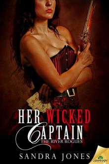 Her Wicked Captain: The River Rogues, Book 1 Read online