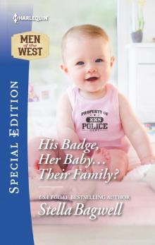 His Badge, Her Baby...Their Family? Read online