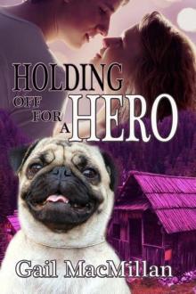 Holding Off for a Hero Read online