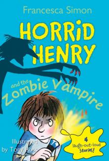 Horrid Henry and the Zombie Vampire Read online