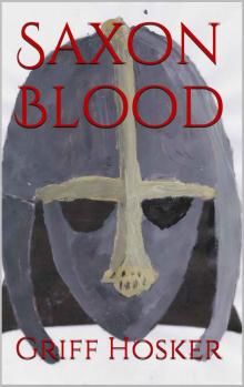 Hosker, G [Wolf Brethren 04] Saxon Blood Read online