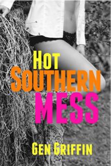 Hot Southern Mess Read online