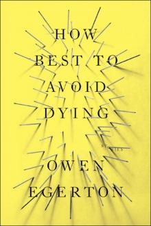 How Best to Avoid Dying Read online