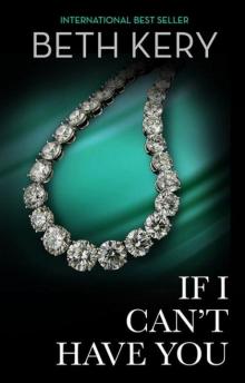 If I Can't Have You (If You Come Back To Me #3) Read online