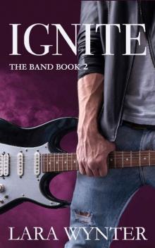 Ignite: A clean rock star romance (The Band Book 2) Read online