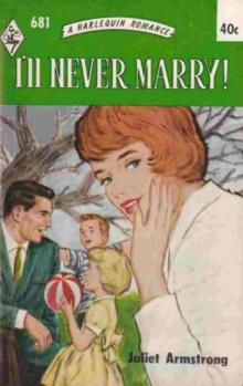 I'll Never Marry! Read online