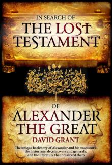 In Search of the Lost Testament of Alexander the Great Read online