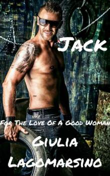 Jack (For The Love Of A Good Woman Book 1) Read online