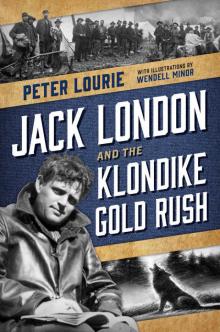 Jack London and the Klondike Gold Rush Read online