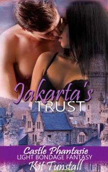 Jakarta's Trust (Castle Phantasie Book 1)