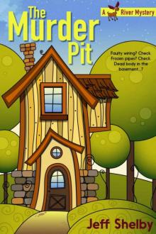 Jeff Shelby - Moose River 01 - The Murder Pit Read online