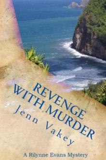 Jenn Vakey - Rilynne Evans 07 - Revenge with Murder Read online