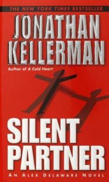 Jonathan Kellerman - Alex 04 - Silent Partner