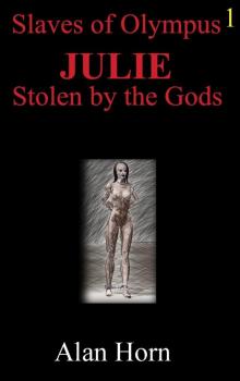 Julie: Stolen by the Gods (Slaves of Olympus Book 1)