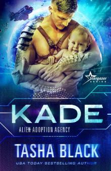 Kade: Alien Adoption Agency #2 Read online