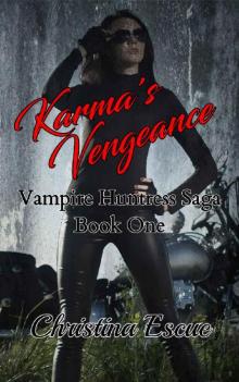 Karma's Vengeance (Vampire Huntress Saga Book 1) Read online