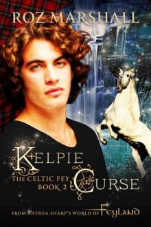 Kelpie Curse: A Feyland Urban Fantasy Tale (The Celtic Fey Book 2) Read online