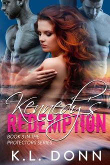 Kennedy's Redemption (The Protectors Series Book 3)