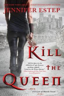 Kill the Queen (Crown of Shards #1) Read online