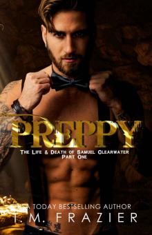 [King 05.1] Preppy: The Life & Death of Samuel Clearwater PART ONE Read online