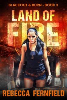 Land of Fire: An EMP Survival Thriller (Blackout & Burn Book 3) Read online