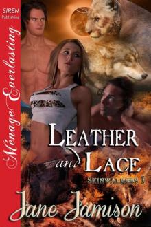 Leather and Lace [Skinwalkers 1] (Siren Publishing Ménage Everlasting) Read online