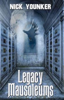 Legacy Mausoleums Read online