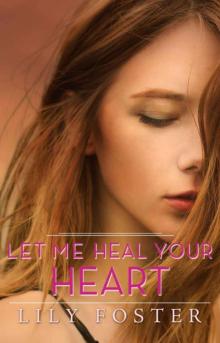 Let Me Heal Your Heart Read online