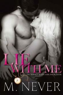 Lie With Me (Decadence After Dark #4) Read online