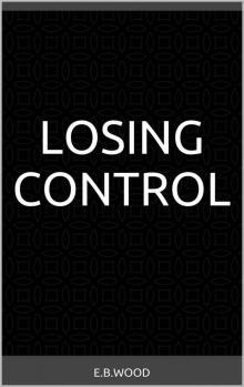 Losing Control: A cuckold angst story Read online