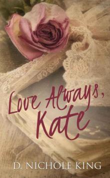 Love Always, Kate