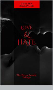 Love and Hate (The Pierce Family Trilogy) Read online