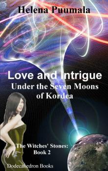 Love and Intrigue Under the Seven Moons of Kordea Read online