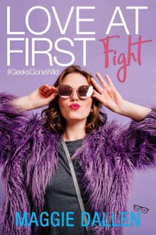 Love at First Fight (Geeks Gone Wild Book 1) Read online
