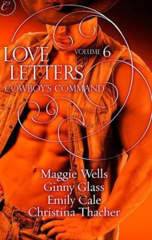 Love Letters Volume 6: Cowboy's Command (The Love Letters) Read online