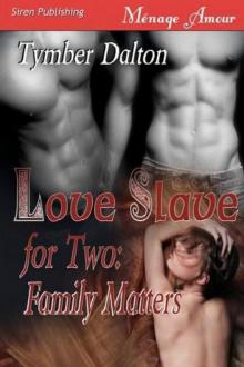 Love Slave for Two: Family Matters Read online