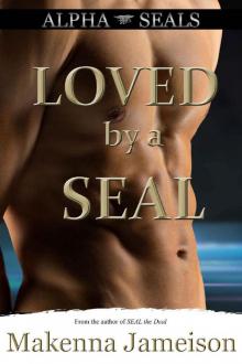 Loved by a SEAL (Alpha SEALs Book 7)