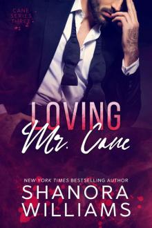Loving Mr. Cane: Cane Series #3 Read online