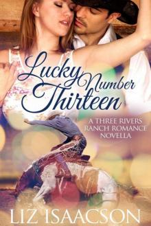 Lucky Number Thirteen: An Inspirational Western Romance Novella (Three Rivers Ranch Romance Book 9)