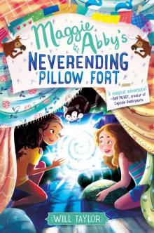 Maggie & Abby's Neverending Pillow Fort Read online