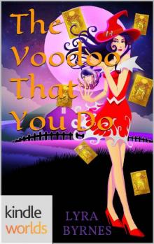 Magic and Mayhem: The Voodoo That You Do (Kindle Worlds Novella) Read online