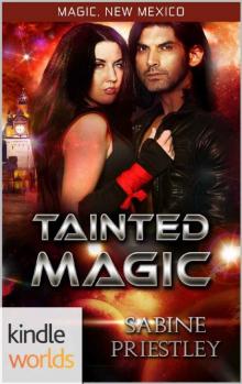 Magic, New Mexico: Tainted Magic (Kindle Worlds Novella) Read online