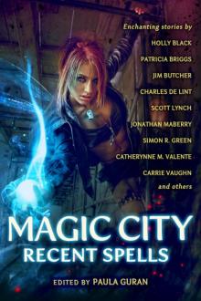 Magic City: Recent Spells Read online