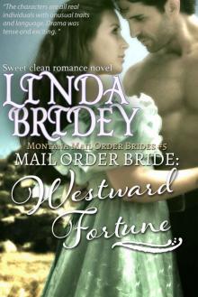 Mail Order Bride - Westward Fortune: Historical Cowboy Romance (Montana Mail Order Brides Book 5)