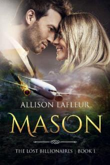 Mason: The Lost Billionaires, Book 1 Read online