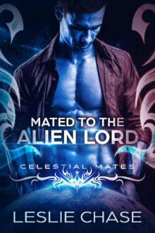 Mated to the Alien Lord: Celestial Mates Read online