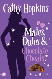 Mates, Dates and Chocolate Cheats Read online