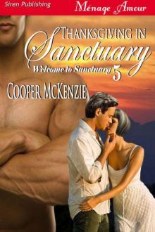 McKenzie, Cooper - Thanksgiving in Sanctuary (Welcome to Sanctuary 5) (Siren Publishing Ménage Amour) Read online