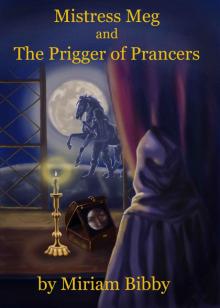Mistress Meg and the Prigger of Prancers Read online
