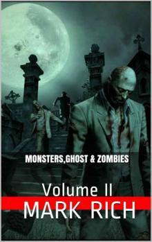 Monsters,Ghost & Zombies: Volume II Read online